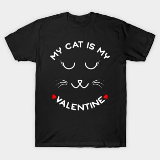 My Cat Is My Valentine T-Shirt